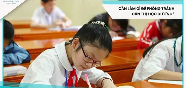 Cần làm gì để phòng tránh cận thị học đường?