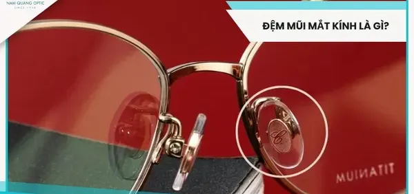 Đệm mũi mắt kính là gì? các loại đệm mũi mắt kính phổ biến